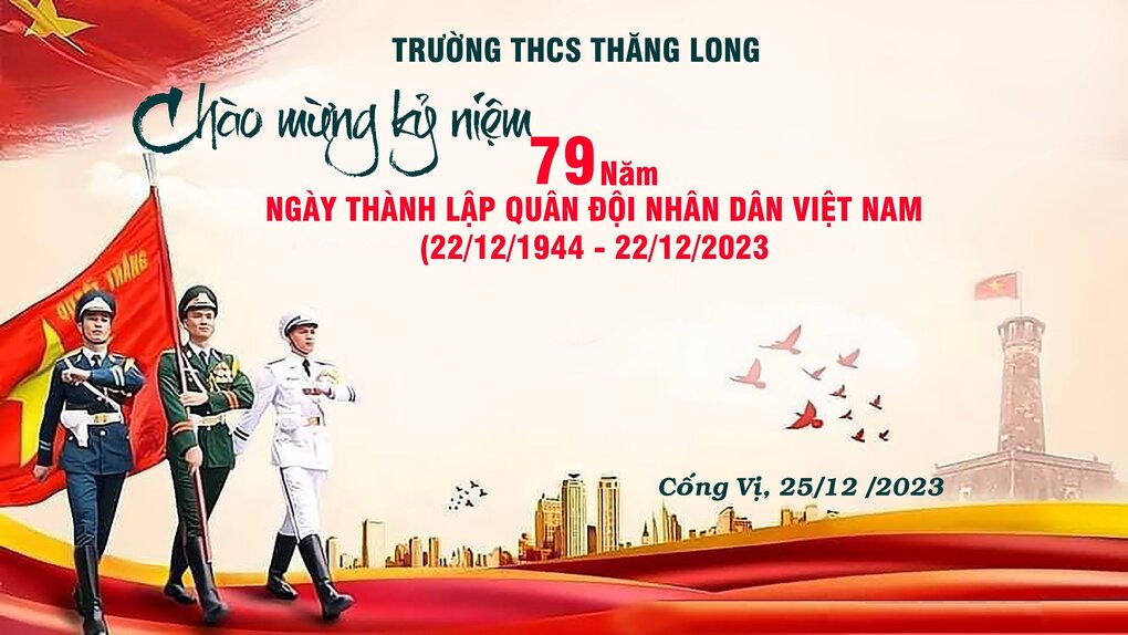 Trường THCS Thăng Long tổ chức Sinh hoạt dưới cờ tháng 12 với chủ điểm chào mừng 79 năm ngày thành lập Quân đội nhân dân Việt Nam (22/12/1944 - 22/12/2023)